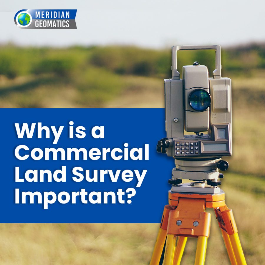 Why a Commercial Land Survey Is Important for Your Construction Project