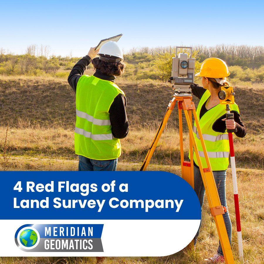 4 Red Flags to Avoid When Hiring a Land Survey Company